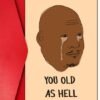 Enluxe Grappige Verjaardagskaart - 'You Old As Hell' - Hilarische Kaart voor HemVoor Haar - Perfect voor Elke Leeftijd - Uniek Cadeau Idee